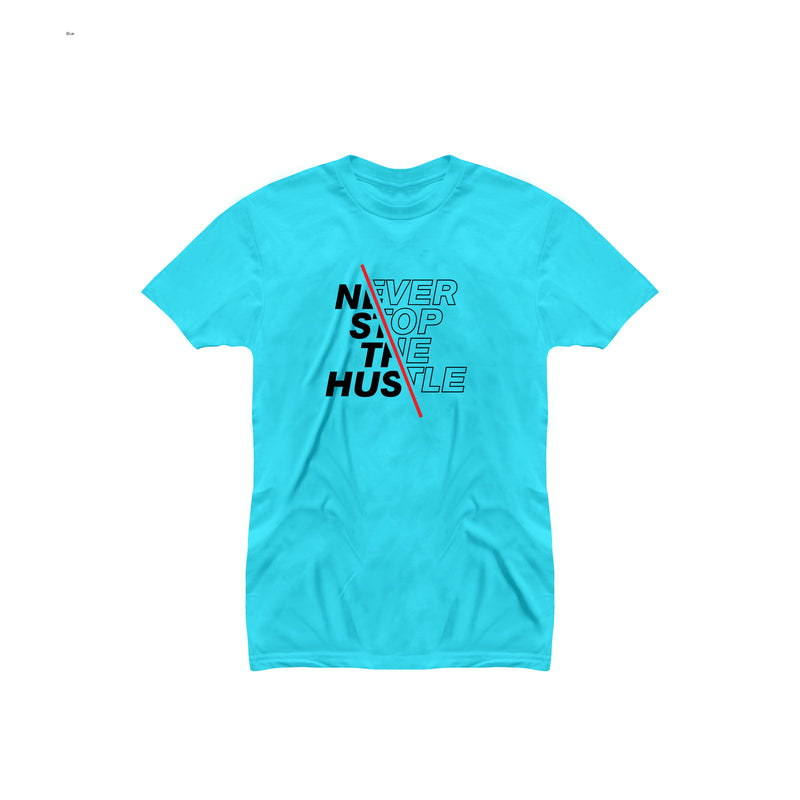 Never Stop The Hustle T-shirt for Men