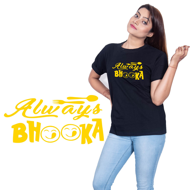 Always Bhooka T-shirt for Girls