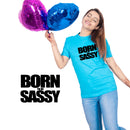 Born To Be Sassy T-shirt for Girls
