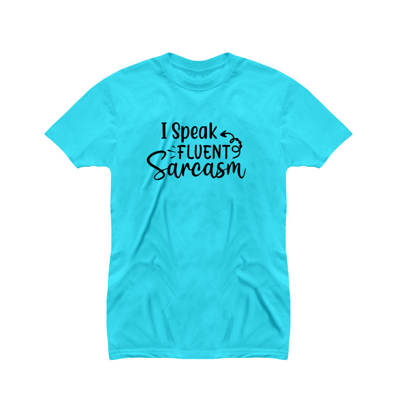 I Speak Fluent Sarcasm Design T-shirt for Girls