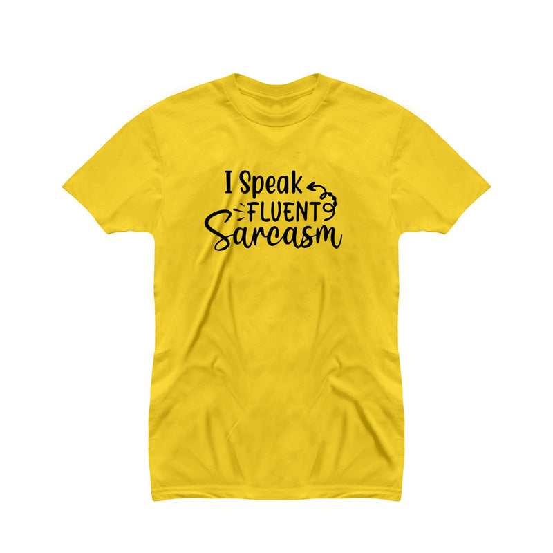 I Speak Fluent Sarcasm Design T-shirt for Girls