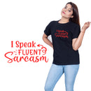 I Speak Fluent Sarcasm Design T-shirt for Girls