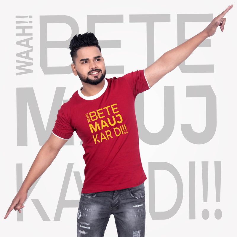 Waah Bete Mauj Kar Di Trendy T-shirt for Men