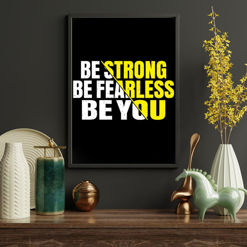 Be Strong Be Fearless Be You Wall Frame