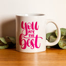 You are the best coffee mug